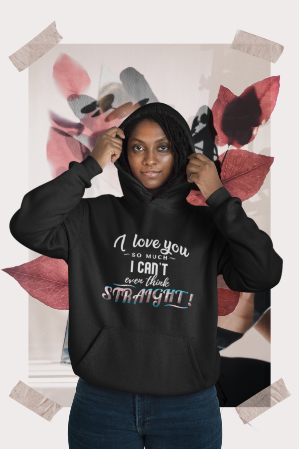 Transgender Flag Hoodie Valentine's Day Unisex Size - I Can't Even Think Straight
